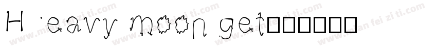 Heavy moon get字体转换